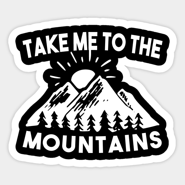 Take Me To The Mountains Sticker by followthesoul